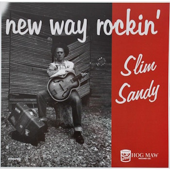 Slim Sandy - New Way Rockin ( ltd lp )